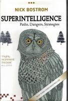 Superintelligence - Paths, Dangers, Strategies
