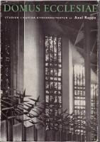 Domus ecclesiae. Studier i nutida kyrkoarkitektur.