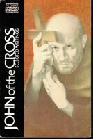 John of the Cross: Selected Writings. Edited with an introduction by Kieran Kavanaugh, O.C.D. Preface by Ernest E. Larkin, O. Carm.