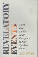 Revelatory events: Three case studies of the emergence of new spiritual paths.