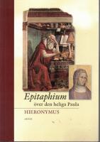 Epitaphium &ouml;ver den heliga Paula. Inledning och redigering: Katarina P&aring;lsson och Henrik Rydell Johns&eacute;n.