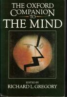 The Oxford companion to the mind / edited by Richard L. Gregory with the assistance of O. L. Zangwill.