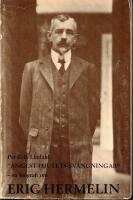 &rdquo;&Aring;ngest-hjulets sv&auml;ngningar&rdquo; - en biografi om Eric Hermelin. 
