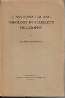 Sensationalism and Theology in Berkeley&rsquo;s Philosophy