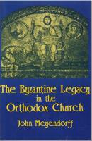 The Byzantine legacy in the Orthodox Church. 