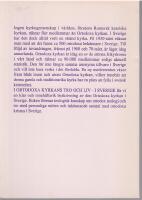 Ortodoxa kyrkans tro och liv - i Sverige. [F&ouml;rf.:] Per Artman, Kerstin Dolenga, Mona J&ouml;nsson, Karolina Ullenstav.