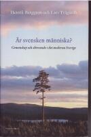 &Auml;r svensken m&auml;nniska? - gemenskap och oberoende i det moderna Sverige