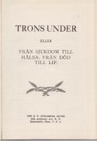 Trons under eller Fr&aring;n sjukdom till h&auml;lsa; fr&aring;n d&ouml;d till lif