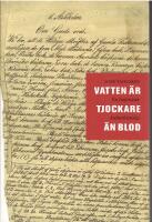 Vatten &auml;r tjockare &auml;n blod. En baptistisk kulturhistoria