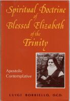 Spiritual Doctrine of Blessed Elizabeth of the Trinity. Apostolic Contemplative.