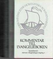 Kommentar till evangelieboken. [1-18]