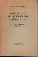 Den logiska strukturen hos Bostr&ouml;ms filosofi. En studie i klassisk metafysik.