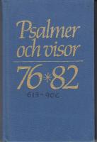 Psalmer och visor 76/82. Till&auml;gg till Den svenska psalmboken. Textutg&aring;va. Nr 613-906, I-VII. 