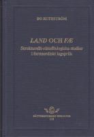 Land och f&aelig;. Strukturellt-r&auml;ttsfilologiska studier i fornnordiskt lagspr&aring;k &ouml;ver beteckningar f&ouml;r egendom i allm&auml;nhet med underkategorier.