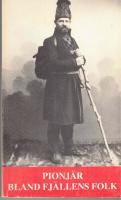 Pionjär bland fjällens folk. Minnen från fjällen - Ernst Landers dagbokanteckningar 1898-1901.
