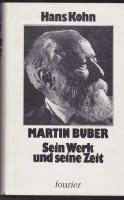 Martin Buber. Sein Werk und seine Zeit. Ein Beitrag zur Geistesgeschichte Mitteleuropas 1880-1930. [Vorwort 1979 von Julius Schoeps. Nachwort: 1930-1960 von Robert Weltsch]