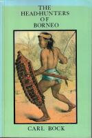 The head-hunters of Borneo [A narrative of travel up the Mahakkam and down the Barito / also, journeyings in Sumatra]