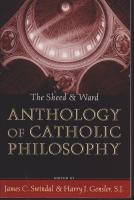 The Sheed & Ward Anthology of Catholic Philosophy.