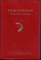 (Gudstj&auml;nsten. Katolska kyrkan) Psalterium f&ouml;r de fyra veckorna. Utdrag ur Katolska Kyrkans Dagliga B&ouml;n. 
