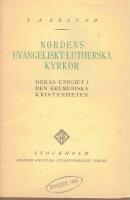 Nordens evangeliskt-lutherska kyrkor. Deras uppgift i den ekumeniska kristenheten. 