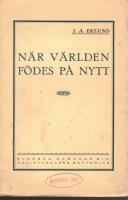 N&auml;r v&auml;rlden f&ouml;des p&aring; nytt. Predikan i S:t Matteus kyrka i Stockholm Septuagesima 1920. 