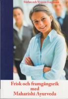 Frisk och framg&aring;ngsrik i arbetslivet med Maharishi Ayurveda. 