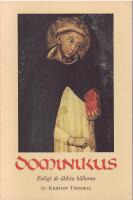 Dominikus. Enligt de &auml;ldsta k&auml;llorna. En levnadsteckning. Med en efterskrift av M. de Paillerets.