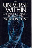The Universe Within. A New Science Explores the Human Mind.