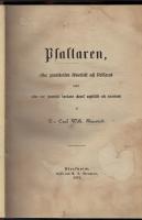Psaltaren, efter grundtexten &ouml;fwersatt och f&ouml;rklarad samt efter den Swenska kyrkans choral uppst&auml;lld och anordnad. 