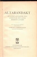 Altarandakt. En liten anvisning till gemensam b&ouml;n inf&ouml;r Herrens altare. Till de ungas tj&auml;nst utgiven. 