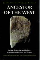 Ancestor of the West: Writing, reasoning, and religion in Mesopotamia, Elam, and Greece.