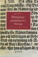 R&auml;tteg&aring;ngsgudstj&auml;nsten i Sverige. Reglering och f&ouml;r&auml;ndring 1684-1989.