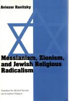 Messianism, Zionism, and Jewish religious radicalism. 