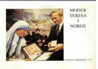 Moder Teresa i Norge. Nobels Fredspris 1979. 