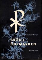 Br&ouml;d i &ouml;demarken. 