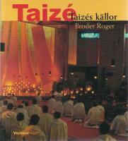 Taiz&eacute;s k&auml;llor. &Ouml;verv&auml;ldigande k&auml;rlek.