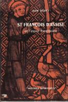 St Fran&ccedil;ois d&acute;Assise et l&acute;&eacute;sprit franciscain.