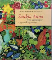 Sankta Anna, Jesu mormor. Kultgestalt och inspirationsk&auml;lla.