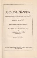 Andliga s&aring;nger, dels komponerade, dels samlade och utgivna av Oscar Ahnfelt. Arrangerade och harmoniserade f&ouml;r sopran, alt, tenor och bas af Albert Lindstr&ouml;m. [Musiktryck]