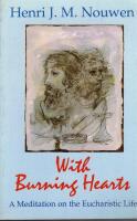 With Burning Hearts: A Meditation on the Eucharistic Life