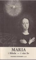 Maria i Bibeln - i v&aring;rt liv.