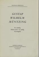 Gustaf Wilhelm M&uuml;ntzing. En m&auml;rklig N&auml;rkespr&auml;st i en andlig brytningstid. 