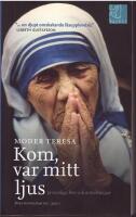 Kom, var mitt ljus. Personliga brev och anteckningar. 