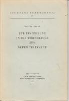 Zur Einf&uuml;hrung in das W&ouml;rterbuch zum Neuen Testament. 