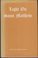 Light on Saint Matthew: A Commentary on the Gospel. 