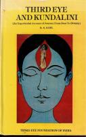 Third Eye and Kundalini (An Experiental Account of Journey from Dust to Divinity)