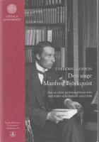 Den unge Manfred Bj&ouml;rkquist. Hur en vision av kristendomens m&ouml;te med kultur och samh&auml;lle v&auml;xer fram