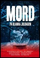 Mord p&aring; blanka juldagen