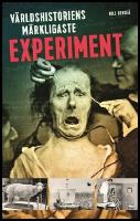 V&auml;rldshistoriens m&auml;rkligaste experiment