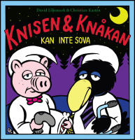 Knisen & Kn&aring;kan kan inte sova